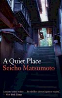 Seicho Matsumoto - A Quiet Place - 9781908524638 - V9781908524638