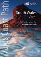 Dennis Kelsall - South Wales Coast: Circular Walks Along the Wales Coast Path (Wales Coast Path Top 10 Walks) - 9781908632319 - V9781908632319