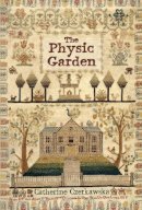 Catherine Czerkawska - The Physic Garden - 9781908643513 - V9781908643513