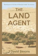 J. David Simons - The Land Agent - 9781908643964 - V9781908643964