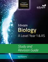 Neil Roberts - Eduqas Biology for A Level Year 1 & AS: Study and Revision Guide - 9781908682642 - V9781908682642
