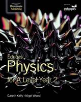 Gareth Kelly - Eduqas Physics for A Level Year 2: Student Book - 9781908682710 - V9781908682710