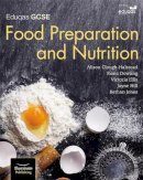 Clough-Halstead, Alison, Dowling, Fiona, Ellis, Victoria, Hill, Jayne, Jones, Bethan - Eduqas GCSE Food Preparation & Nutrition: Student Book - 9781908682857 - V9781908682857