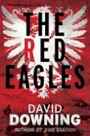 David Downing - The Red Eagles - 9781908699961 - V9781908699961