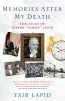 Yair Lapid - Memories After My Death Story Joseph Tommy Lapid - 9781908739445 - V9781908739445