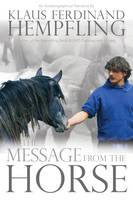 Klaus Ferdinand Hempfling - The Message from the Horse - 9781908809414 - V9781908809414