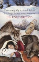 Helene Cardona - Dreaming My Animal Selves / Le Songe de mes Ames - 9781908836397 - V9781908836397