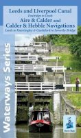 Heron Maps - Leeds and Liverpool Canal - Foulridge to Sowerby Bridge: Aire and Calder and Calder and Hebble Navigations from Leeds to Knottingley and Castleford to Sowerby Bridge (Waterways Series) - 9781908851093 - V9781908851093