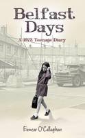 Eimear O'Callaghan - Belfast Days: A 1972 Teenage Diary - 9781908928894 - V9781908928894