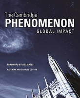 Kirk, Kate, Cotton, Charles - The Cambridge Phenomenon: Global Impact - 9781908990617 - V9781908990617