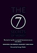 Simon Brown - The 7 Secrets of Money: The insider´s guide to personal investment success - 9781909116023 - V9781909116023