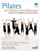 Celeste Corey-Zopich - Pilates for Children and Adolescents: Manual of Guidelines and Curriculum - 9781909141124 - V9781909141124