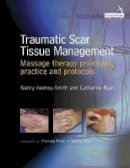 Smith, Nancy, Ryan, Catherine - Traumatic Scar Tissue Management - 9781909141223 - V9781909141223