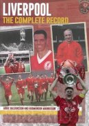 Arnie Baldursson - Liverpool: The Complete Record - 9781909245198 - V9781909245198