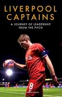 Ansnes, Ragnhild Lund - Liverpool Captains: A Journey of Leadership from the Pitch - 9781909245426 - V9781909245426