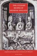 Constance Hieatt - The Culinary Recipes of Medieval England - 9781909248304 - V9781909248304