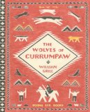 William Grill - The Wolves of Currumpaw - 9781909263833 - V9781909263833