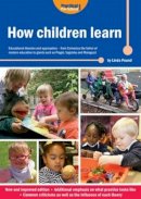 Linda Pound - How Children Learn: Educational Theories and Approaches - from Comenius the Father of Modern Education to Giants Such as Piaget, Vygotsky and Malaguzzi - 9781909280731 - V9781909280731