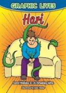 Carol Holliday - Graphic Lives: Hari: A Graphic Novel for Young Adults Dealing with Anxiety - 9781909301641 - V9781909301641