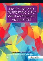 Victoria Honeybourne - Educating and Supporting Girls with Asperger's and Autism: A Resource for Education and Health Professionals - 9781909301870 - V9781909301870