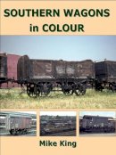 Mike King - Southern Wagons in Colour - 9781909328198 - V9781909328198
