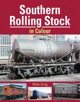 Mike King - Southern Rolling Stock - 9781909328419 - V9781909328419