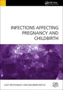 Judy Bothamley - Infections Affecting Pregnancy and Childbirth - 9781909368354 - V9781909368354