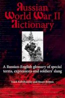 I Kobylyanskiy - Russian World War II Dictionary - 9781909384064 - V9781909384064