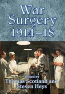 T Scotland - War Surgery 1914-18 - 9781909384408 - V9781909384408