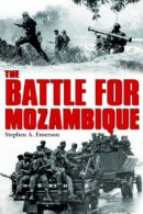 Sa Emerson - The Battle for Mozambique - 9781909384927 - V9781909384927