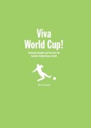 Nick Brownlee - Viva World Cup!: Tales from the Greatest Football Show on Earth - 9781909396722 - V9781909396722