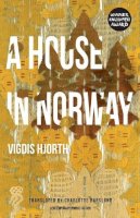 Vigdis Hjorth - A House in Norway - 9781909408319 - 9781909408319