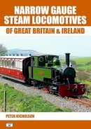 Peter Nicholson - Narrow Gauge Steam Locomotives of Great Britain & Ireland - 9781909431119 - V9781909431119