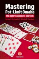 Herbert Okolowitz - Mastering Pot-Limit Omaha: The Modern Aggressive Approach (D&B Poker) - 9781909457317 - V9781909457317