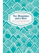 Major H. W. Tilman - Two Mountains and a River: I Made a Resolve Not to Begin Climbing Until Assured by a Plague of Flies That Summer Had Really Come (H.W. Tilman - The Collected Edition) - 9781909461307 - V9781909461307