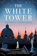 Cathryn Constable - The White Tower - 9781909489103 - KAK0007290