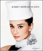 June Marsh - Audrey Hepburn in Hats - 9781909526006 - V9781909526006