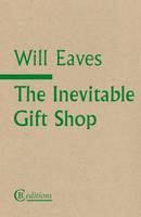 Will Eaves - The Inevitable Gift Shop - 9781909585171 - V9781909585171