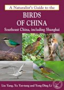 Yong Ding Li - A Naturalist's Guide to the Birds of China (Southeast) - 9781909612235 - V9781909612235