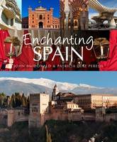 John Macdonald - Enchanting Spain (Enchanting Series) - 9781909612709 - V9781909612709