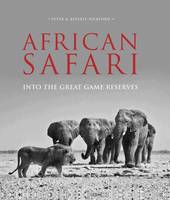 Peter Pickford - African Safari: Into the Great Game Reserves - 9781909612877 - V9781909612877