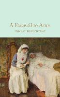 Ernest Hemingway - A Farewell To Arms (Macmillan Collector's Library) - 9781909621411 - V9781909621411