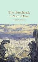 Victor Hugo - The Hunchback of Notre-Dame (Macmillan Collector's Library) - 9781909621619 - V9781909621619