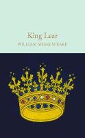 William Shakespeare - King Lear (Macmillan Collector's Library) - 9781909621923 - V9781909621923