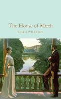 Edith Wharton - The House of Mirth (Macmillan Collector's Library) - 9781909621978 - V9781909621978