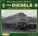 Gavin Morrison - D for Diesels 8 (British Railway Diesel Memorie) - 9781909625488 - V9781909625488