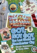 Derek Hammond - Got, Not Got: Manchester City: The Lost World of Manchester City - 9781909626553 - V9781909626553