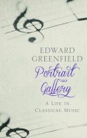 Edward Greenfield - Portrait Gallery - 9781909653580 - V9781909653580