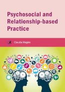 Claudia Megele - Psychosocial and Relationship-Based Practice (Critical Approaches to Social Work) - 9781909682979 - V9781909682979