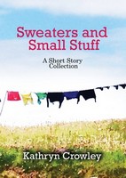 Kathryn Crowley - Sweaters and Small Stuff: A Short Story Collection - 9781909684638 - 9781909684638